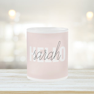 Modern Pastel Pink Hello And You Name Frosted Glass Coffee Mug