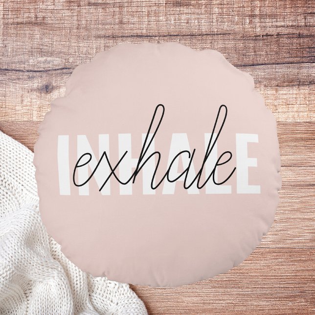 Modern Pastel Pink Inhale Exhale Quote Round Cushion (Creator Uploaded)