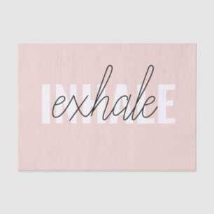 Modern Pastel Pink Inhale Exhale Quote Tissue Paper