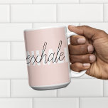 Modern Pastel Pink Inhale Exhale Quote Two-Tone Coffee Mug<br><div class="desc">Modern Pastel Pink Inhale Exhale Quote</div>