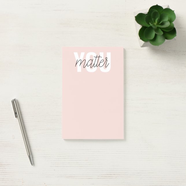 Modern Pastel Pink You Matter Inspiration Quote Post-it Notes (Office)