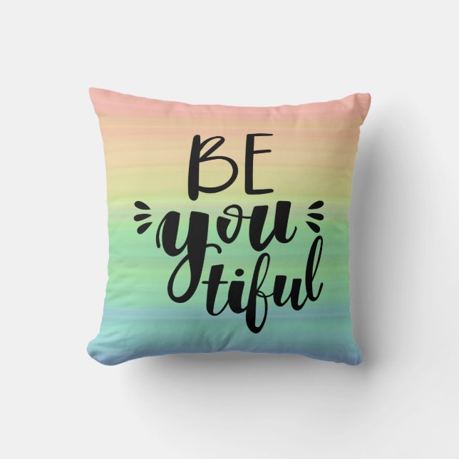 Modern Pastel rainbow Be you tiful Cushion (Front)