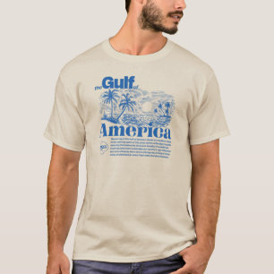 Modern Patriotic Inspirational Gulf of America T-Shirt