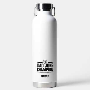 Modern Personalised Dad Joke Champion Daddy Water Bottle