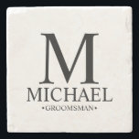 Modern Personalised Monogram and Name Groomsman Stone Coaster<br><div class="desc">Modern Personalised Groomsman Gifts
featuring personalised monogram,  groomsman's name and title in classic serif font style.

Also perfect for Best Man,  Father of the Bride and more.</div>