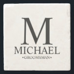 Modern Personalised Monogram and Name Groomsman Stone Coaster<br><div class="desc">Modern Personalised Groomsman Gifts
featuring personalised monogram,  groomsman's name and title in classic serif font style.

Also perfect for Best Man,  Father of the Bride and more.</div>