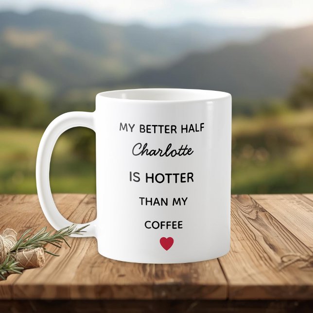 Modern Personalized Better Half Coffee Mug (Creator Uploaded)