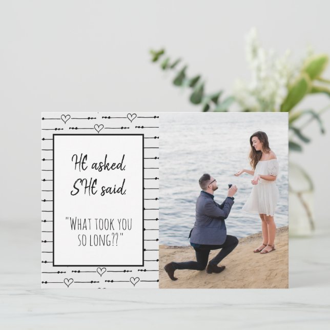 Modern Photo Funny He Asked She Said Engagement Save The Date (Standing Front)