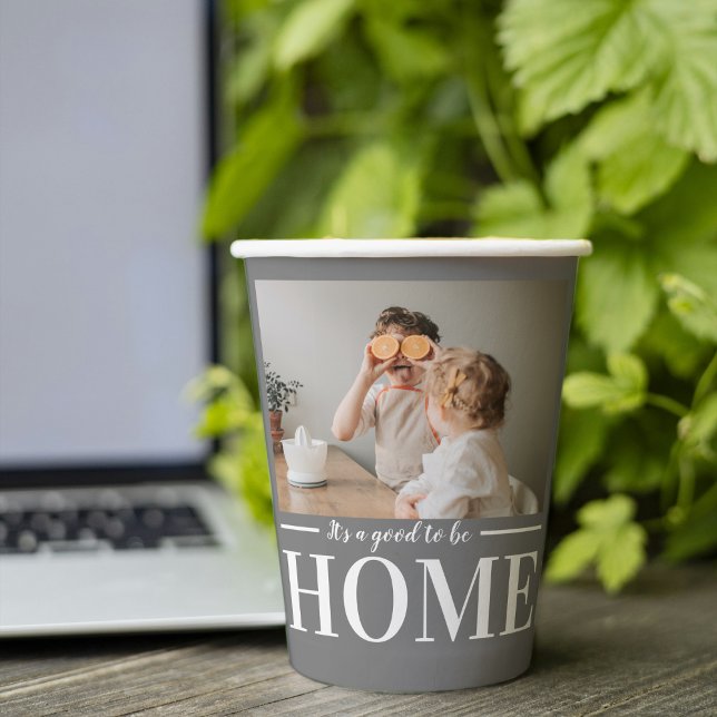 Modern Photo Grey It's good To Be Home Quote Gift Paper Cups (Creator Uploaded)