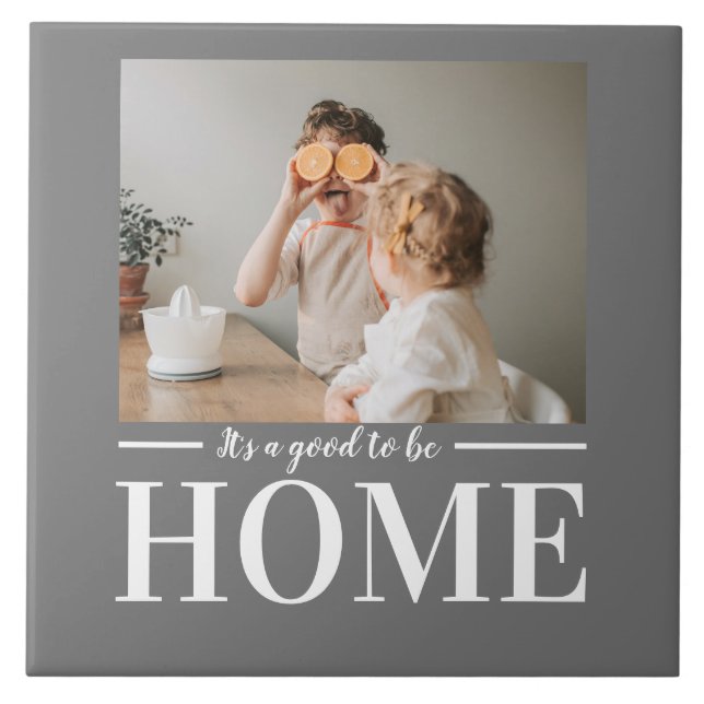 Modern Photo Grey It's good To Be Home Quote Gift Tile (Front)