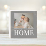 Modern Photo Grey It's good To Be Home Quote Gift Wooden Box Sign<br><div class="desc">Modern Photo Grey It's good To Be Home Quote Gift</div>