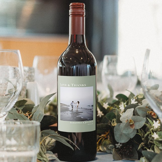 Modern Photo Sage Green Love & Thanks Wedding Wine Label (Creator Uploaded)