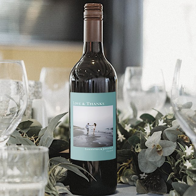 Modern Photo Teal Love & Thanks Minimal Wedding Wine Label (Creator Uploaded)