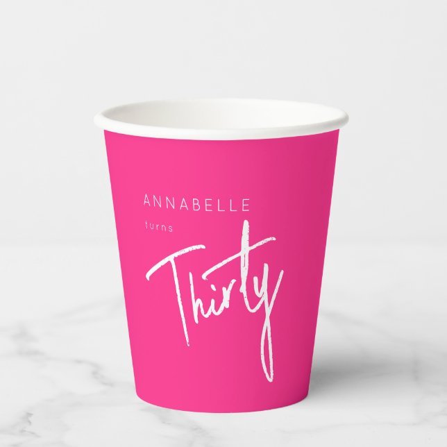 Modern Pink 30th Thirty Thirtieth birthday party Paper Cups (Front)