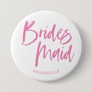Modern Pink Brush Script Bridesmaid Name 7.5 Cm Round Badge