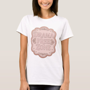 Modern Pink DRAMA FREE ZONE 3D Text Art T-Shirt