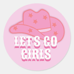 Modern Pink Let's Go Girls Cowboy Hat Rodeo Classic Round Sticker