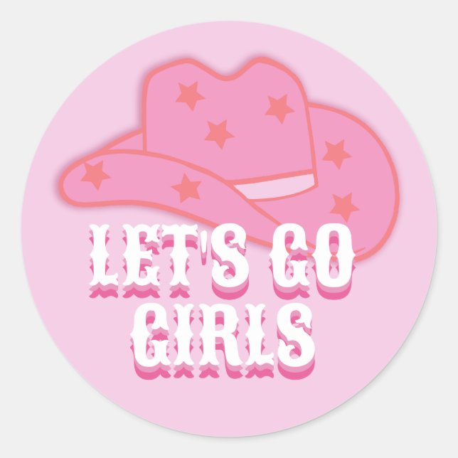 Modern Pink Let's Go Girls Cowboy Hat Rodeo Classic Round Sticker (Front)