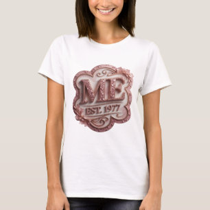 Modern Pink ME EST 1977 Slogan Design T-Shirt