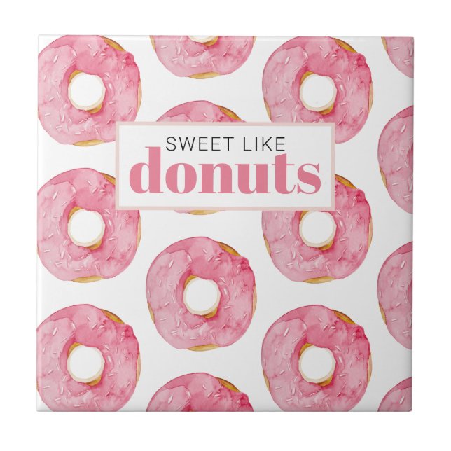 Modern Pink Watercolor Sweet Like Doughnuts Quote Tile (Front)