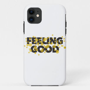 Modern, playful, cheerful design of Feeling Good iPhone 11 Case