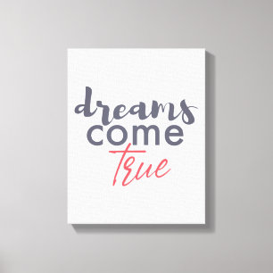 Modern playful graphic design of Dreams Come True Canvas Print