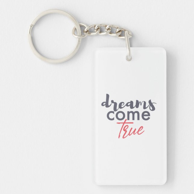 Modern playful graphic design of Dreams Come True Key Ring (Front)