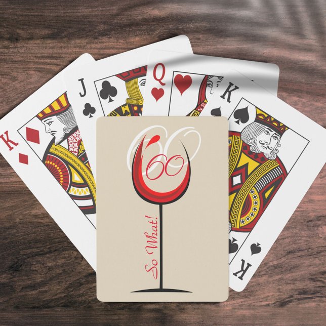 Modern Positive Red Wine 60 so what 60th Birthday Playing Cards (Creator Uploaded)