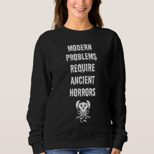 Modern problems sweatshirt