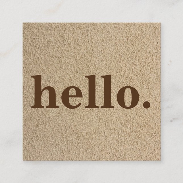Modern Professional Minimalist Rustic Kraft Hello Square Business Card (Front)