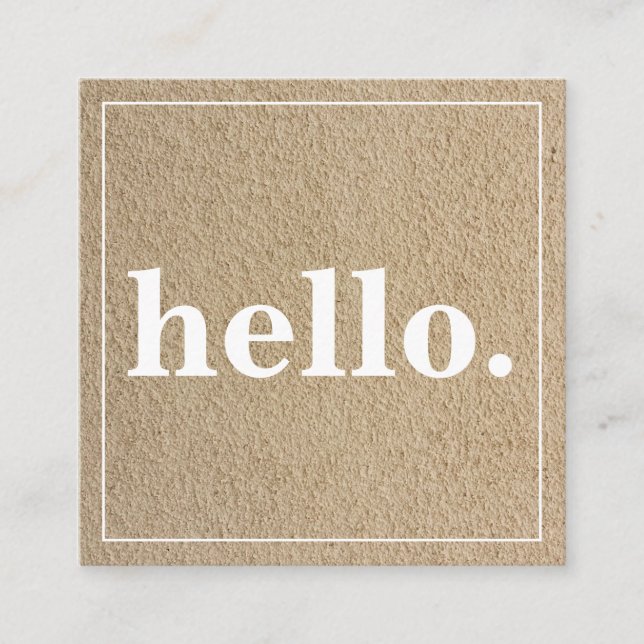 Modern Professional Minimalist Rustic Kraft Hello  Square Business Card (Front)