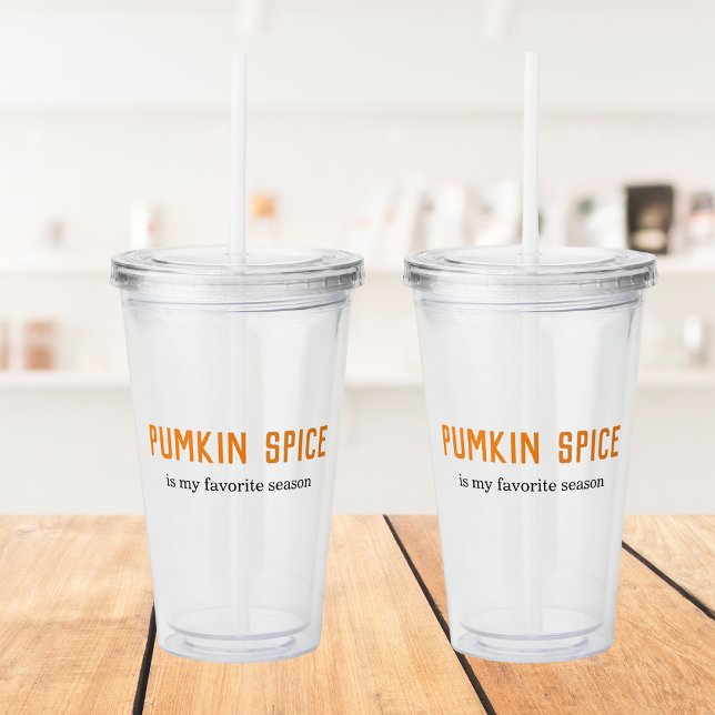 Modern Pumpkin Spice Is My Favourite Season Quote Acrylic Tumbler (Creator Uploaded)