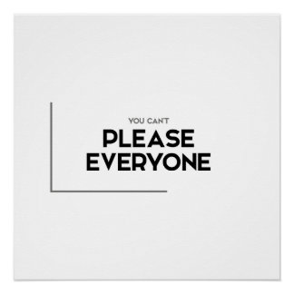 MODERN quotes: cannot please everyone Poster