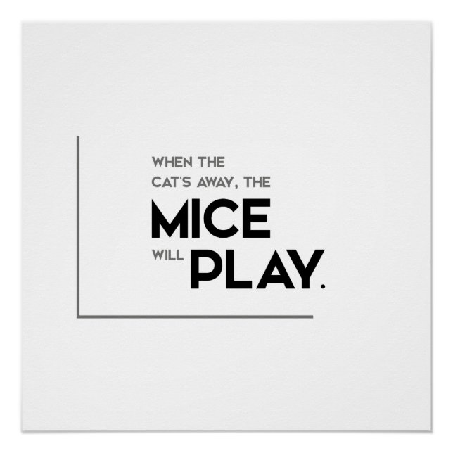 MODERN quotes: cat away, mice will play Poster (Front)