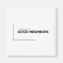 MODERN quotes: good fences, good neighbors
