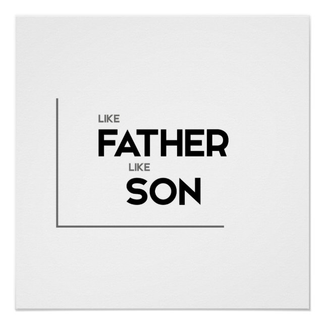 MODERN quotes: like father like son Poster (Front)