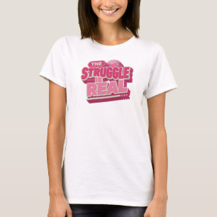 Modern Red THE STRUGGLE IS REAL Art Composition T-Shirt