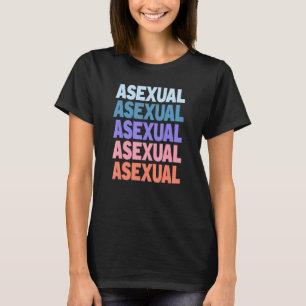 Modern Repeated Text Asexual T-Shirt
