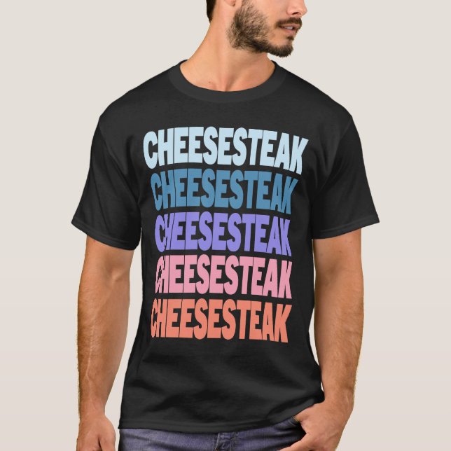Modern Repeated Text Cheesesteak T-Shirt (Front)