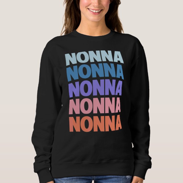 Modern Repeated Text Nonna Grandmother Sweatshirt (Front)
