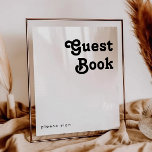 Modern Retro Lettering Guest Book Sign<br><div class="desc">This modern retro lettering guest book sign is perfect for your unique, trendy simple vintage bohemian summer wedding. The lettering is a stylish black, chic 70's boho font giving this design classic minimal groovy hippie vibes. You can add your own graphics or pictures if you want to customize it. Please...</div>