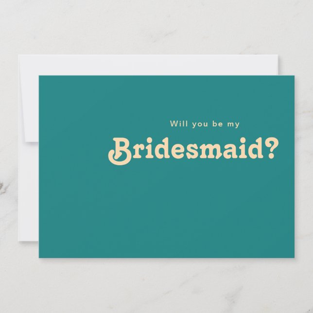 Modern Retro | Teal Bridesmaid Proposal Card (Front)