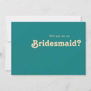 Modern Retro   Teal Bridesmaid Proposal Card