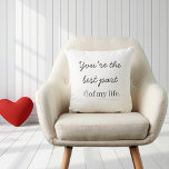 Modern Romantic Quote Throw Pillow<br><div class="desc">Soft, simple, and full of meaning 🤍 This modern minimalist throw pillow features the heartfelt quote “You’re the best part of my life.” Designed with elegant typography and a clean layout, it blends seamlessly into any living space while adding warmth and emotional charm. Perfect for bedrooms, sofas, reading corners, or...</div>