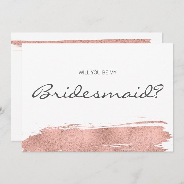Modern Rose Gold Brushstroke Be My Bridesmaid Card (Front/Back)