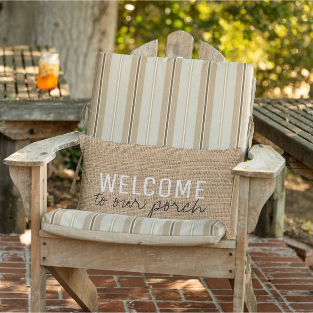 Modern Rustic burlap family Welcome to our Porch Lumbar Cushion (Chair)