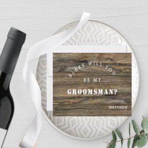 Modern Rustic Wood, Will You Be My Groomsman Card