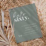 Modern Sage Hello Sixty 60th Birthday Party Invitation<br><div class="desc">This minimalist typography 60th birthday party invitation is perfect for a modern birthday party. The simple design features contemporary hello script text in white colour on sage background. Customisable in any colour. Keep the design minimal and elegant, as is, or personalise it by adding your own graphics and artwork. For...</div>