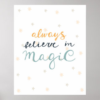 Modern scandi  always believe in magic nursery poster