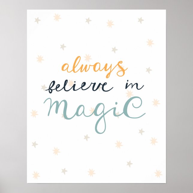 Modern scandi  always believe in magic nursery poster (Front)